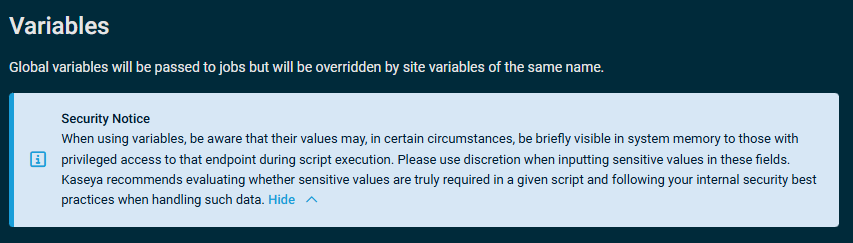 A security notice that reads: "When using variables, be aware that their values may, in certain circumstances, be briefly visible in system memory to those with IT] privileged access to that endpoint during script execution. Please use discretion when inputting sensitive values in these fields."