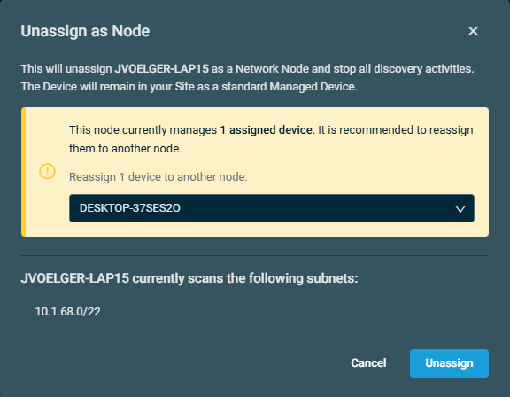 The Unassign as Node pop up window, with a prompt to reassign devices from the network node being removed to a different network node.