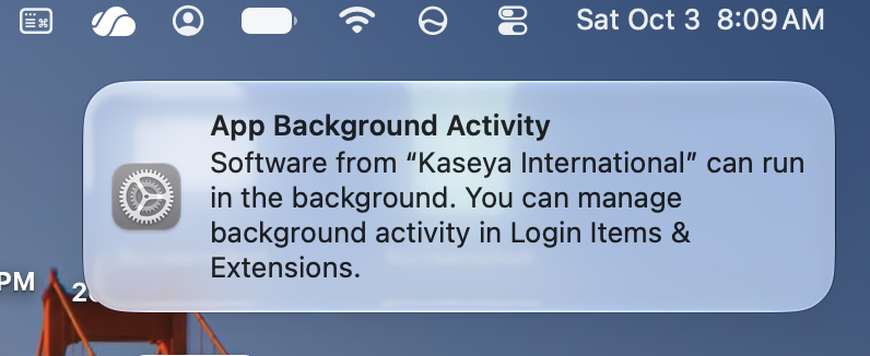 The notification says software from "Kaseya International" can run in the background.